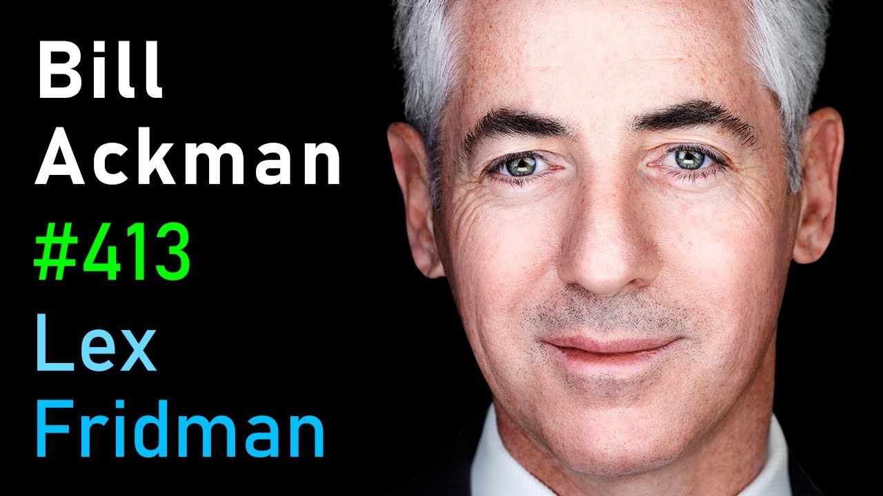 Bill Ackman: Investing, Financial Battles, Harvard, DEI, X & Free Speech | Lex Fridman Podcast #413 on February 20, 2024 at 7:14 pm